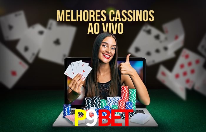 Descubra o Mundo do Cassino Online com P9BET